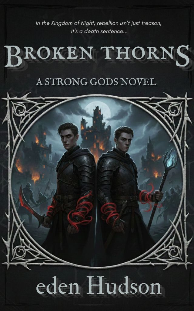 book cover for broken thorns a strong gods novel featuring two young men in the midst of a battle one holds a sword and one holds a sorcerer's staff